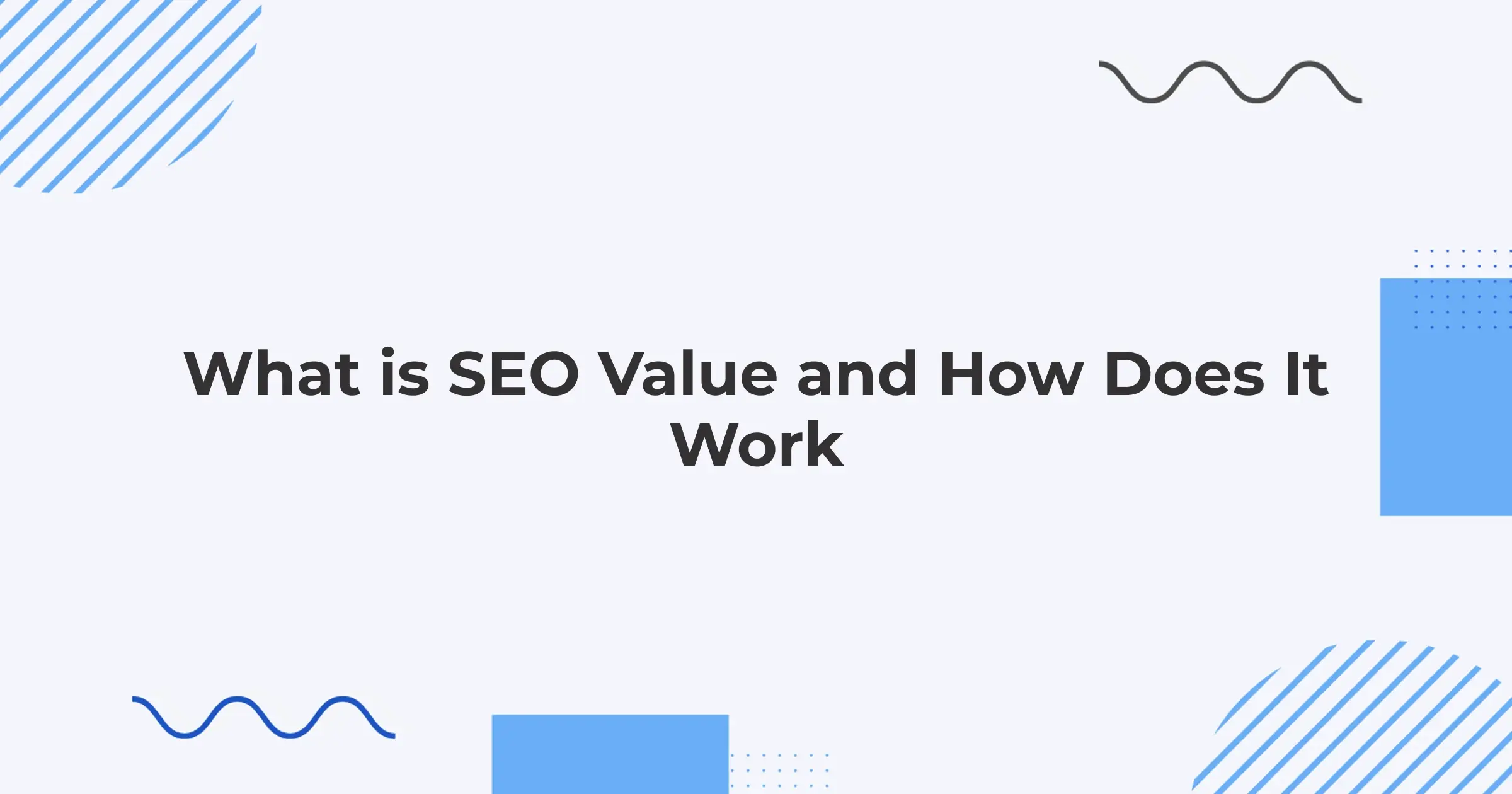 What is SEO Value and How Does It Work