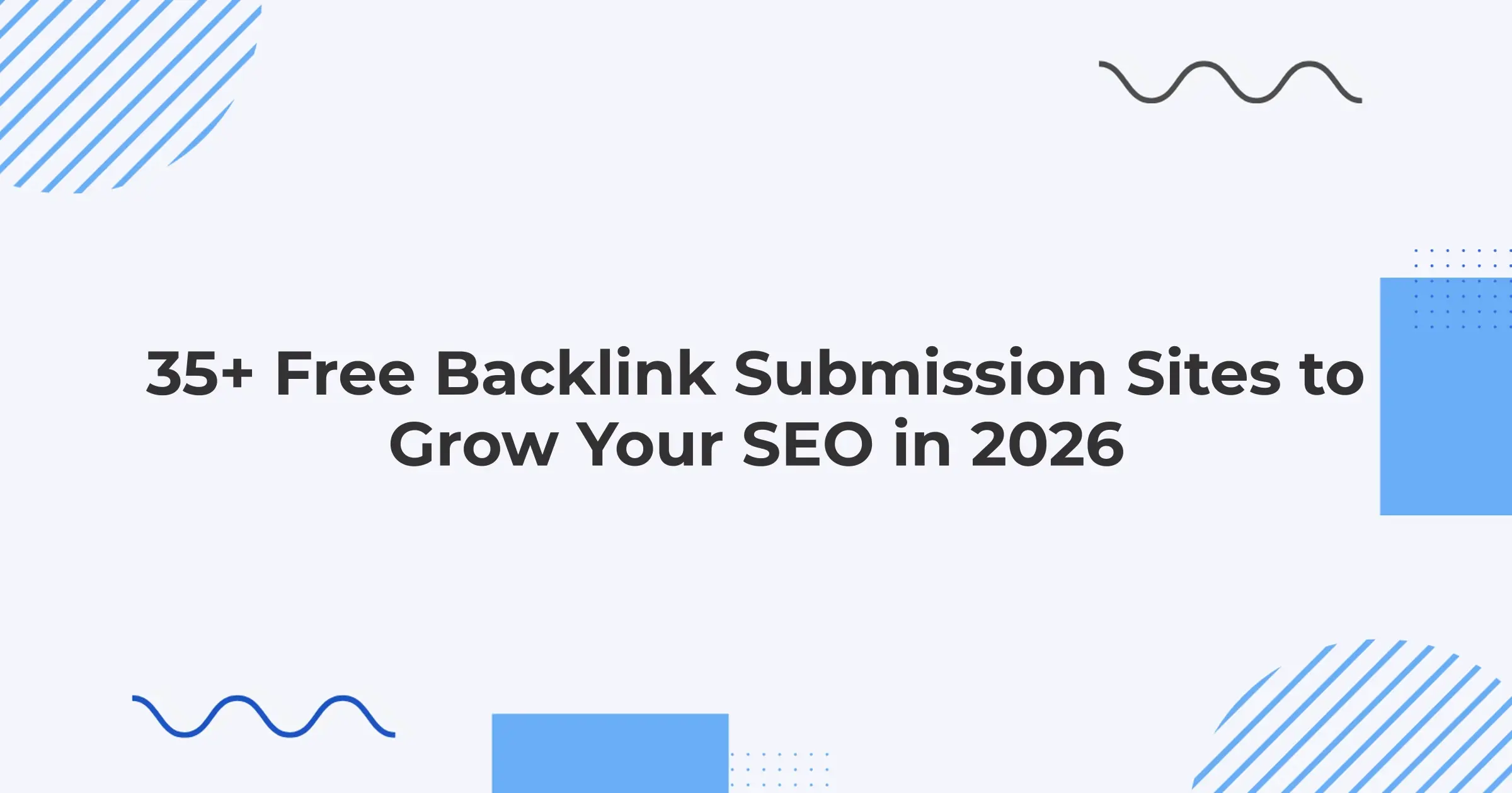 35+ Free Backlink Submission Sites to Grow Your SEO in 2026